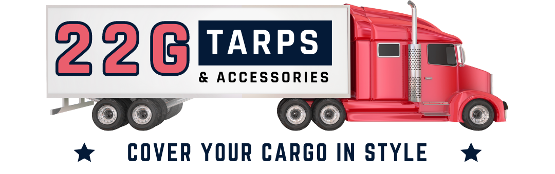 22G Tarps & Truck Parts | Cover Your Cargo In Style